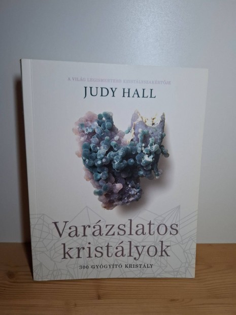 Judy Hall: Varzslatos kristlyok