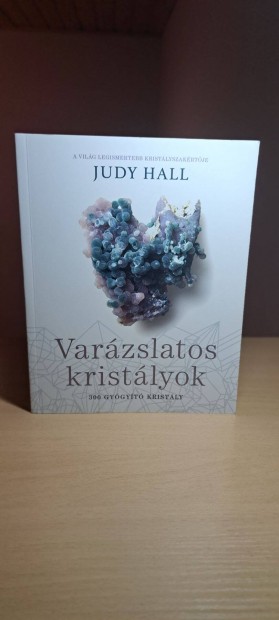 Judy Hall: Varzslatos kristlyok