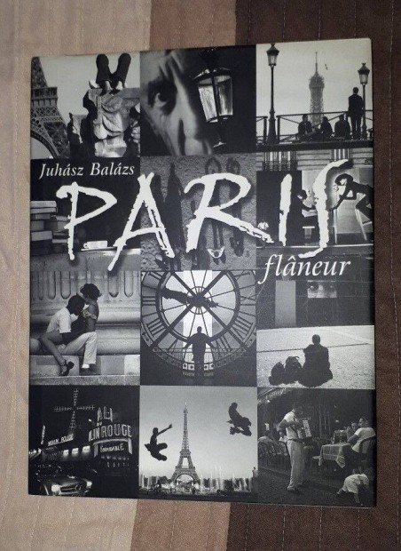 Juhsz Balzs : Paris flaneur