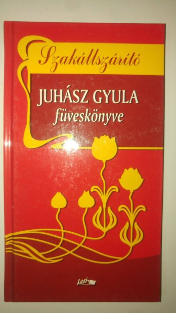 Juhsz Gyula Szakllszrt - Juhsz Gyula fvesknyve