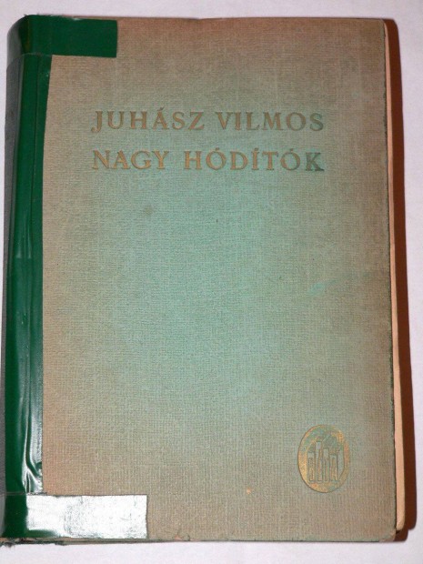 Juhsz Vilmos Nagy hdtk / antik knyv Bta Irodalmi Rt