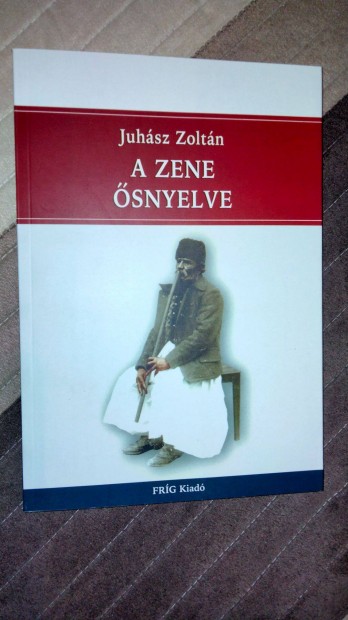 Juhsz Zoltn - A zene snyelve