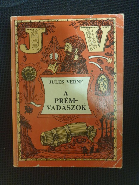 Jules Verne / Verne Gyula - A prmvadszok