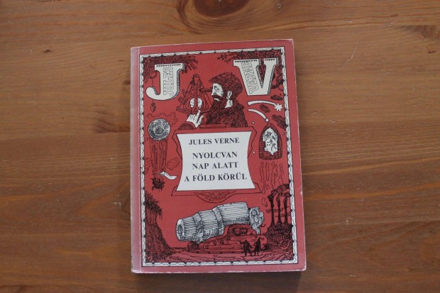 Jules Verne - Verne Gyula / Nyolcvan nap alatt a Föld körül