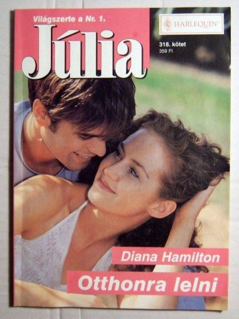 Jlia 318. Otthonra Lelni (Diana Hamilton) 2004 (2kp+tartalom)