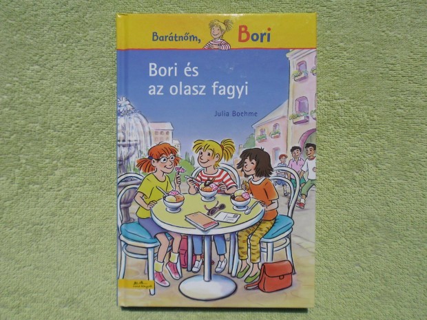 Julia Boehme: Bori s az olasz fagyi - Bartnm, Bori