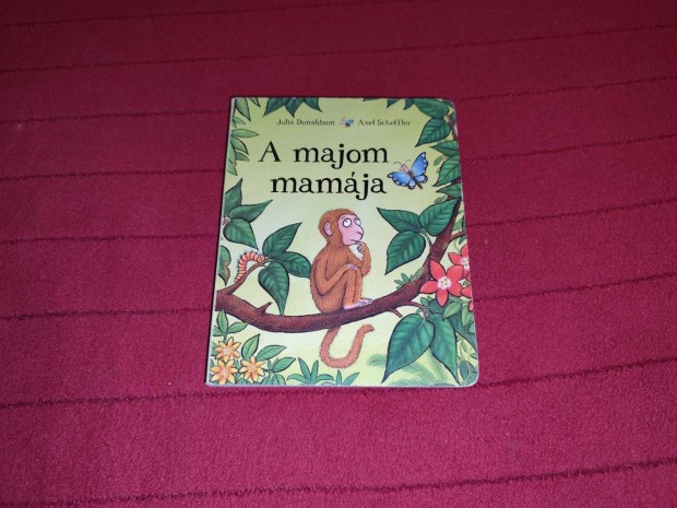 Julia Donaldson: A majom mamja