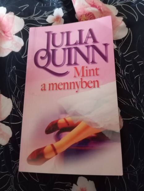 Julia Quinn: Mint a mennyben (Smythe-Smith Kvartett 1.)