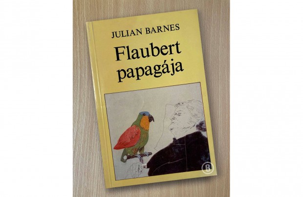 Julian Barnes: Flaubert papagja (Csak szemlyesen!)