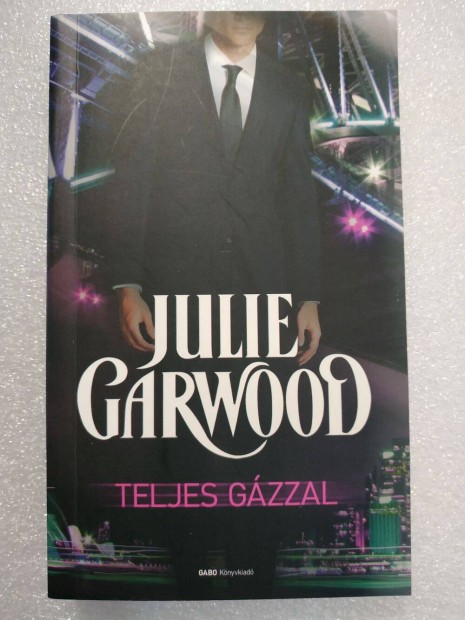 Julie Garwood - Teljes gzzal