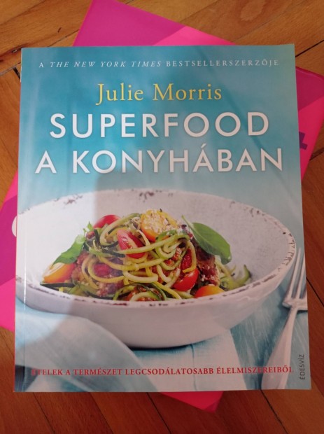 Julie Morris superfood a konyhban