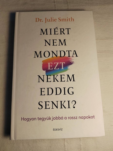 Julie Smith: Mirt nem mondta ezt nekem eddig senki?