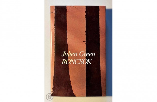 Julien Green: Roncsok (Csak szemlyesen!)