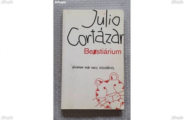 Julio Cortzar: Bestirium elbeszlsek 2003