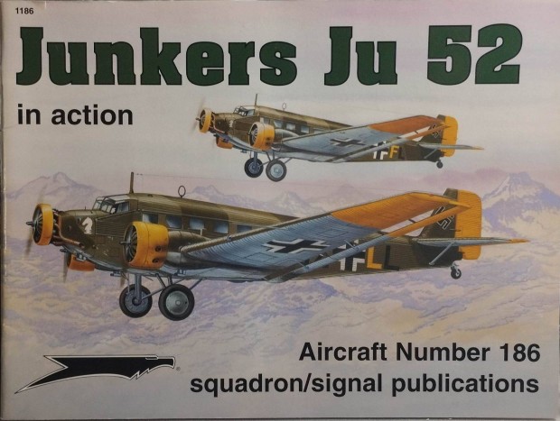 Junkers Ju-52 Squadron Signal Aircraft In Action