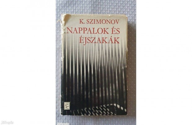 K. Szimonov: Nappalok s jszakk 1972 regny