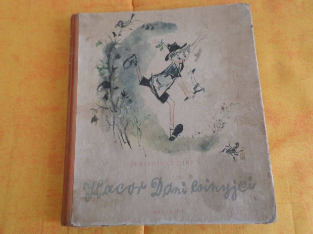 Kacor Dani csínyjei, 1957 Tersánszky J. Jenő Gyermekkönyv, meséskönyv