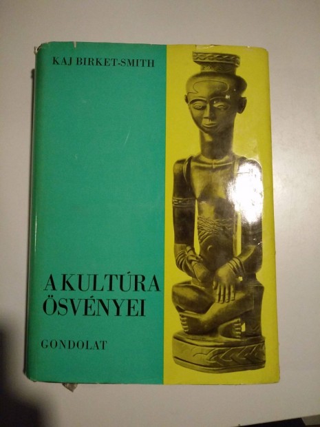 Kaj Birket-Smith - A kultra svnyei / ltalnos etnolgia