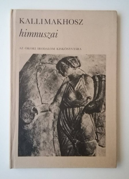 Kallimakhosz himnuszai / Az kori irodalom kisknyvtra