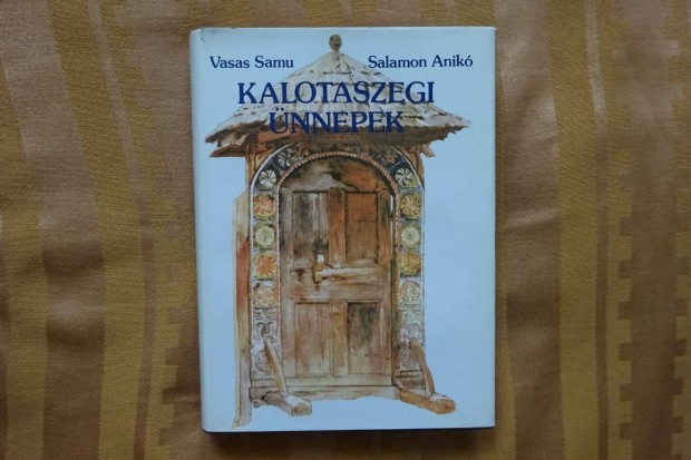 Kalotaszegi nnepek - rta Vasas Samu - Salamon Anik