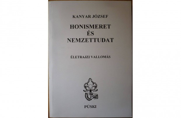 Kanyar Jzsef: Honismeret s nemzettudat