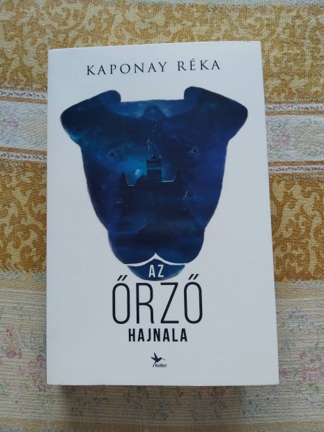 Kaponay Rka - Az rz hajnala 