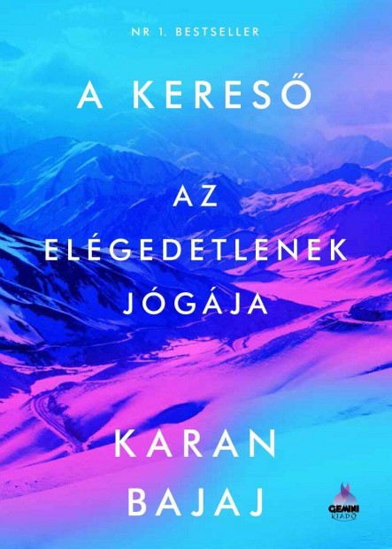 Karan Bajaj: A Keres - Az Elgedetlenek Jgja