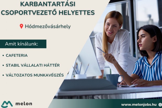Karbantartási csoportvezető helyettes