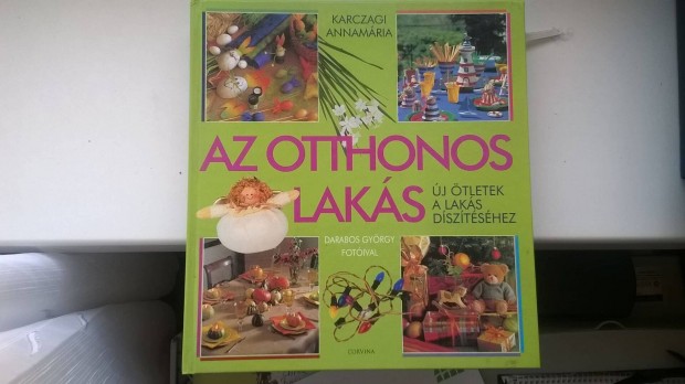 Karczagi Annamria - Az otthonos laks c.knyve . Corvina