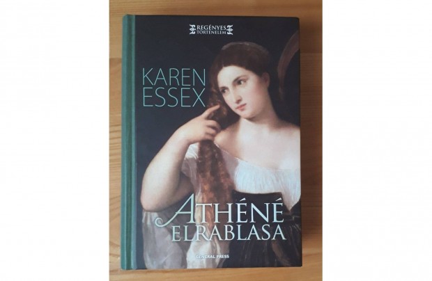 Karen Essex: Athn elrablsa (Regnyes trtnelem)