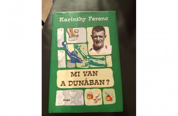 Karinthy Ferenc: Mi van a Dunban?