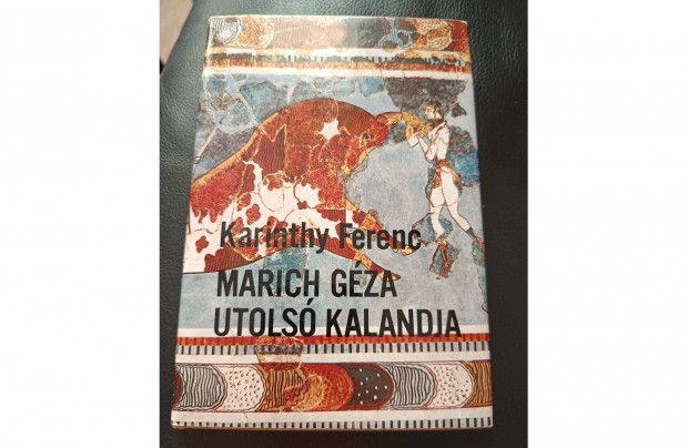 Karinthy Ferenc : Marich Gza utols kalandja