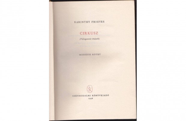 Karinthy Frigyes: Cirkusz (2. ktet) (1956. 614 oldal)