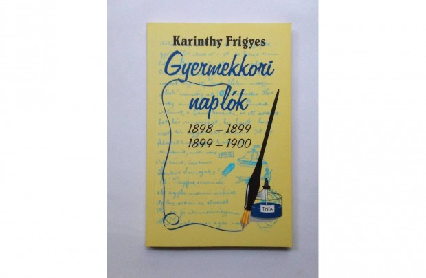 Karinthy Frigyes: Gyerekkori naplk 1898-1900 * Ajndkozhat pldny