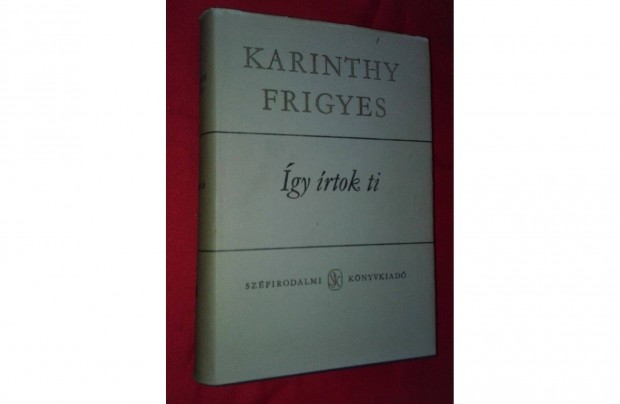 Karinthy Frigyes: gy rtok ti, pardik, els ktet