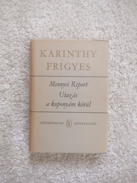 Karinthy Frigyes: Mennyei riport / Utazs a koponym krl