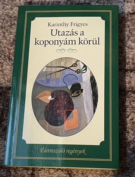 Karinthy Frigyes: Utazs a koponym krl