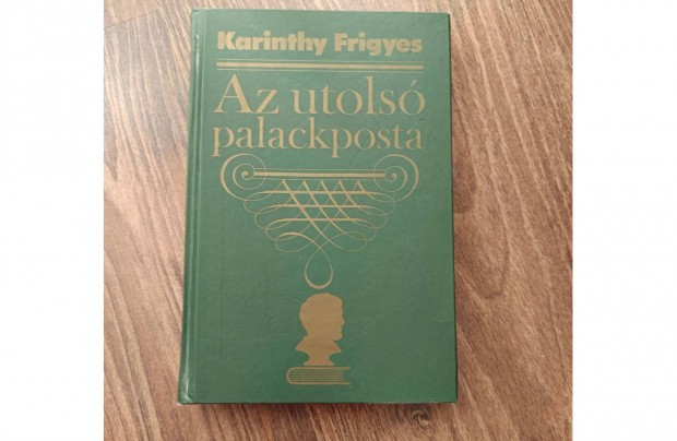 Karinthy Frigyes : Az utols palackposta