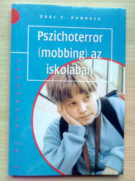 Karl Dambach: Pszichoterror (mobbing) az iskolban