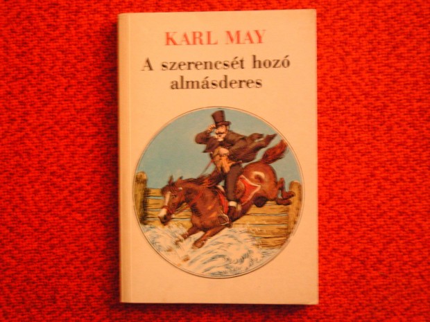 Karl May. A szerencst hoz almsderes. 1988