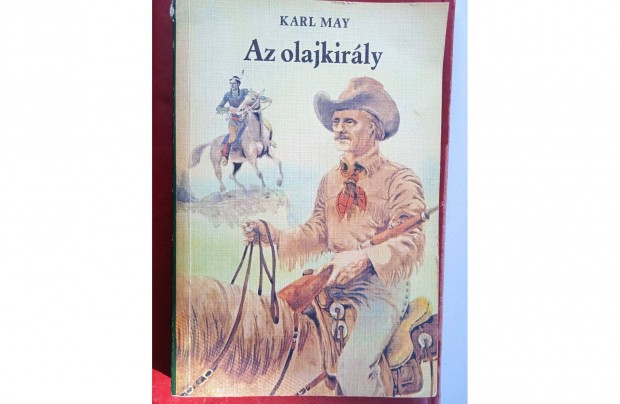 Karl May - Az olajkirly , Mra kiad , kifogstalan llapot