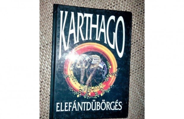 Karthago - Elefntdbrgs (sztorik a Karthago egyttes letbl)