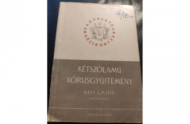 Karvezetők kézikönyve Kétszólamú kórusgyűjtemény - Kiss Lajos