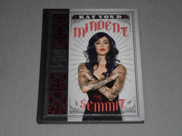 Kat Von D - Mindent vagy semmit (tetovls)