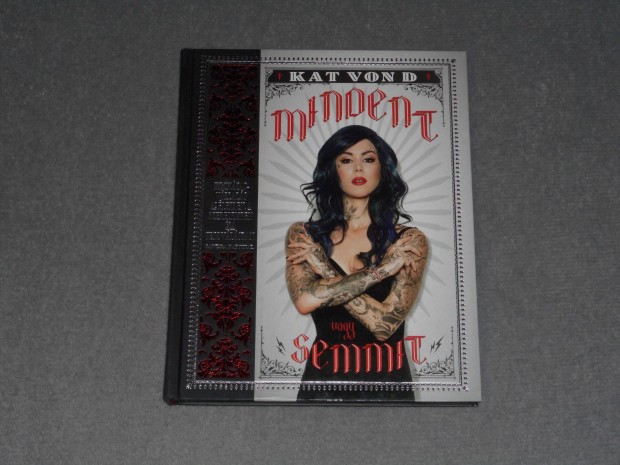 Kat Von D - Mindent vagy semmit (tetovls)