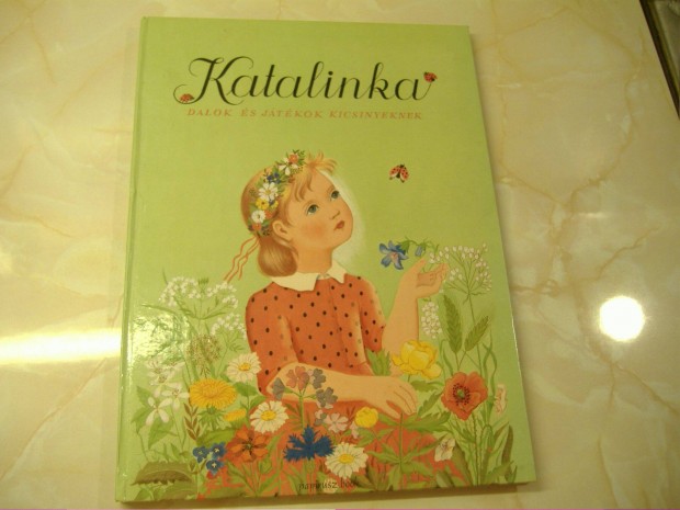 Katalinka Forrai Katalin - Lukts Kat rajz., Gyermekknyv