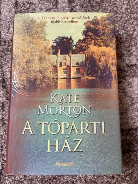 Kate Morton: A tparti hz