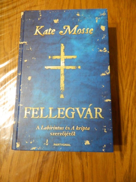 Kate Mosse: Fellegvr