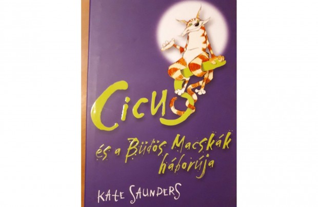 Kate Saunders: Cicus s a Bds Macskk hborja