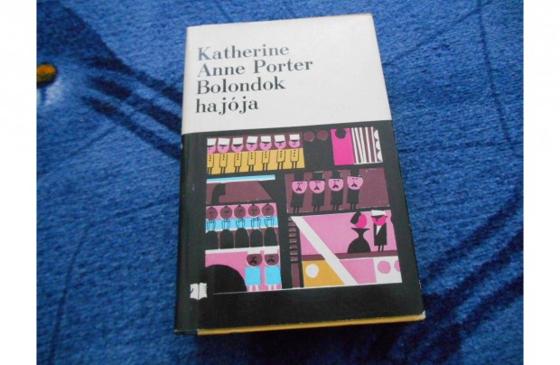 Katherine Anne Porter: Bolondok hajja